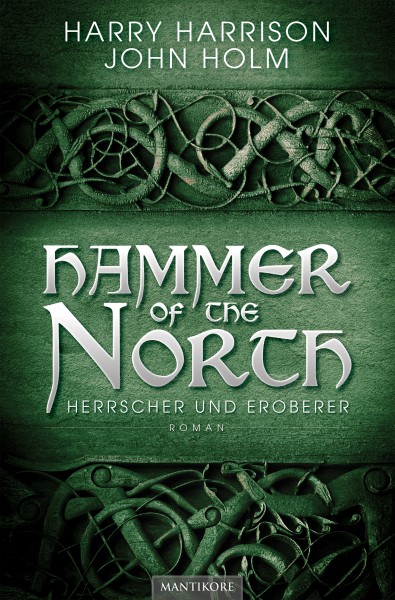 Harry Harrison - John Holm - Hammer of the North - Der Weg des Königs