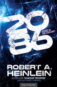 Robert A. Heinlein - 2086 Sturz in die Zukunft